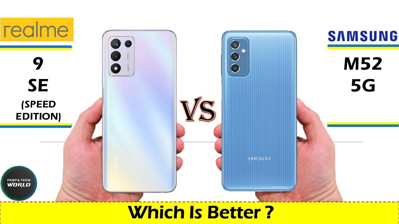 Realme 9 SE vs Samsung Galaxy M52 5G | Comparison