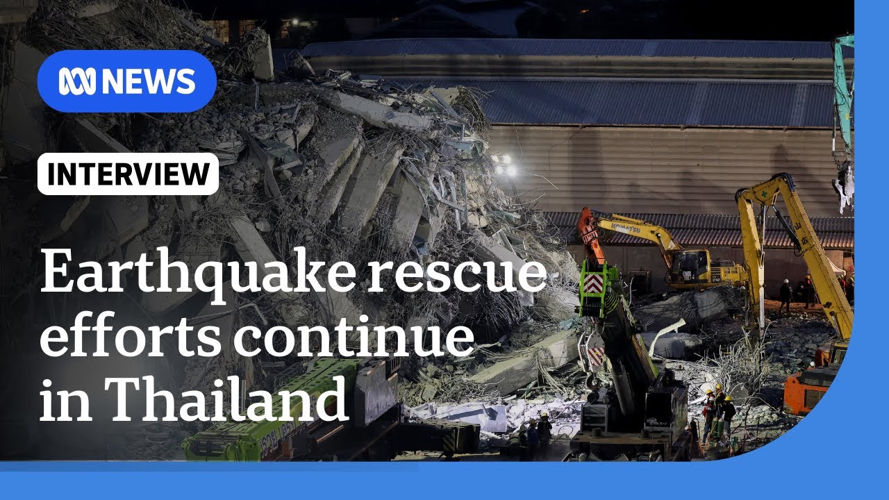 Search for quake survivors intensifies in Myanmar & Thailand | The World | ABC NEWS