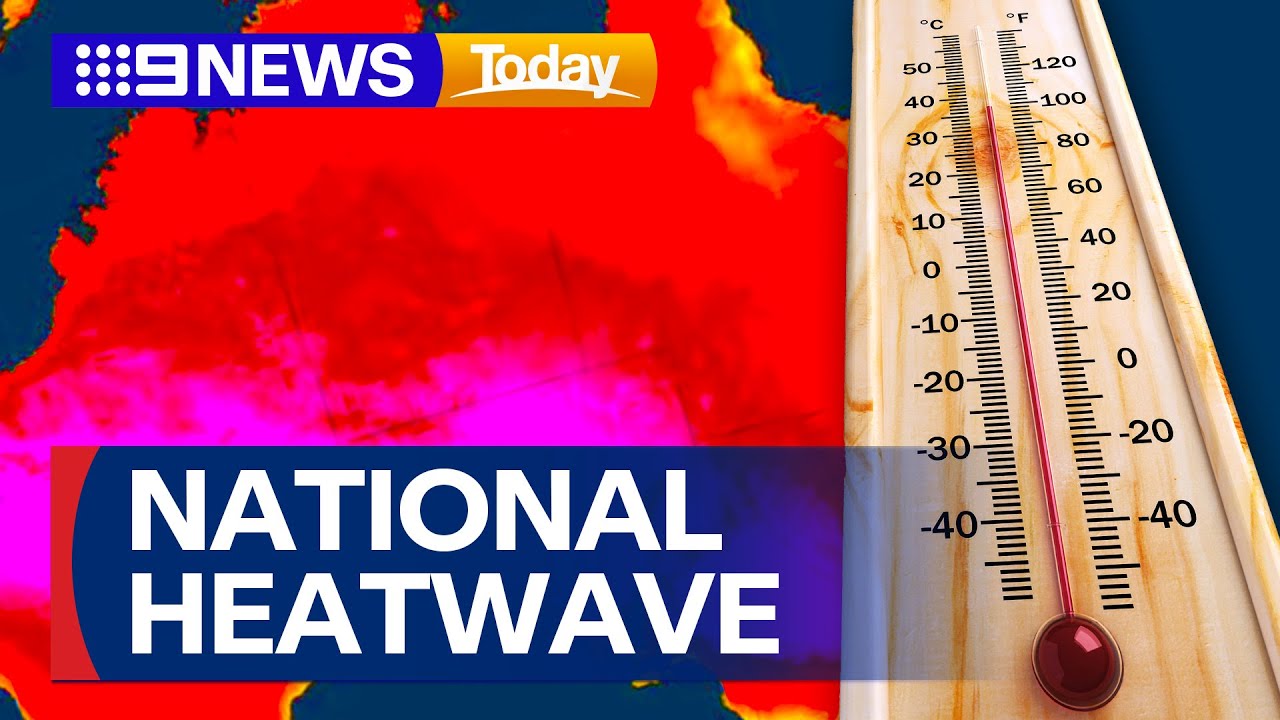 National heatwave warning | 9 News Australia