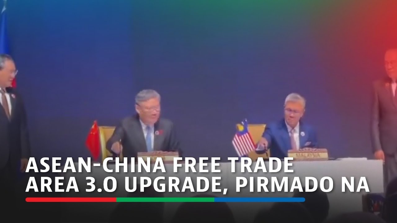 China Free Trade Area 3.0 Upgrade, pirmado na | ABS-CBN News
