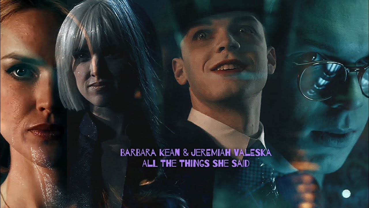 Barbara Kean & Jeremiah Valeska | All The Things She Said