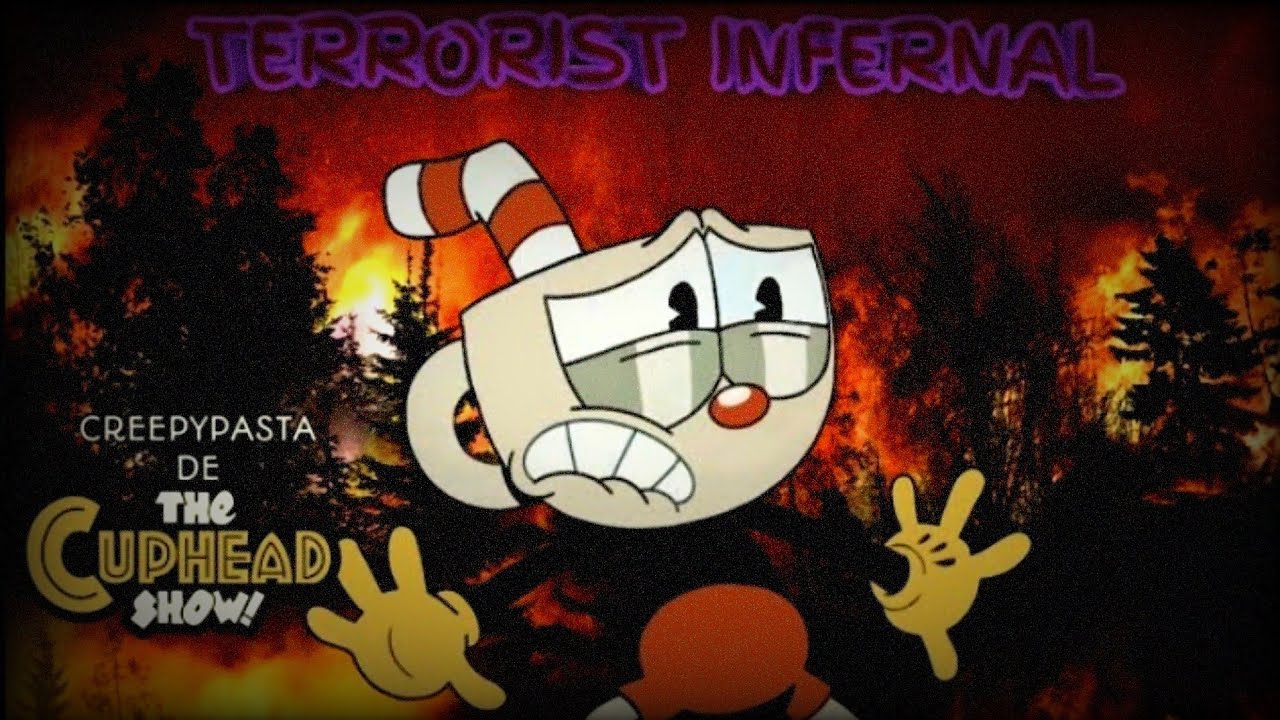 Creepypasta El Show de Cuphead - Terrorismo Infernal