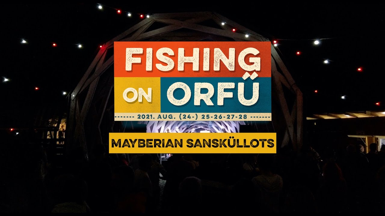 Mayberian Sanskülotts - Fishing on Orfű 2021 (Teljes koncert)