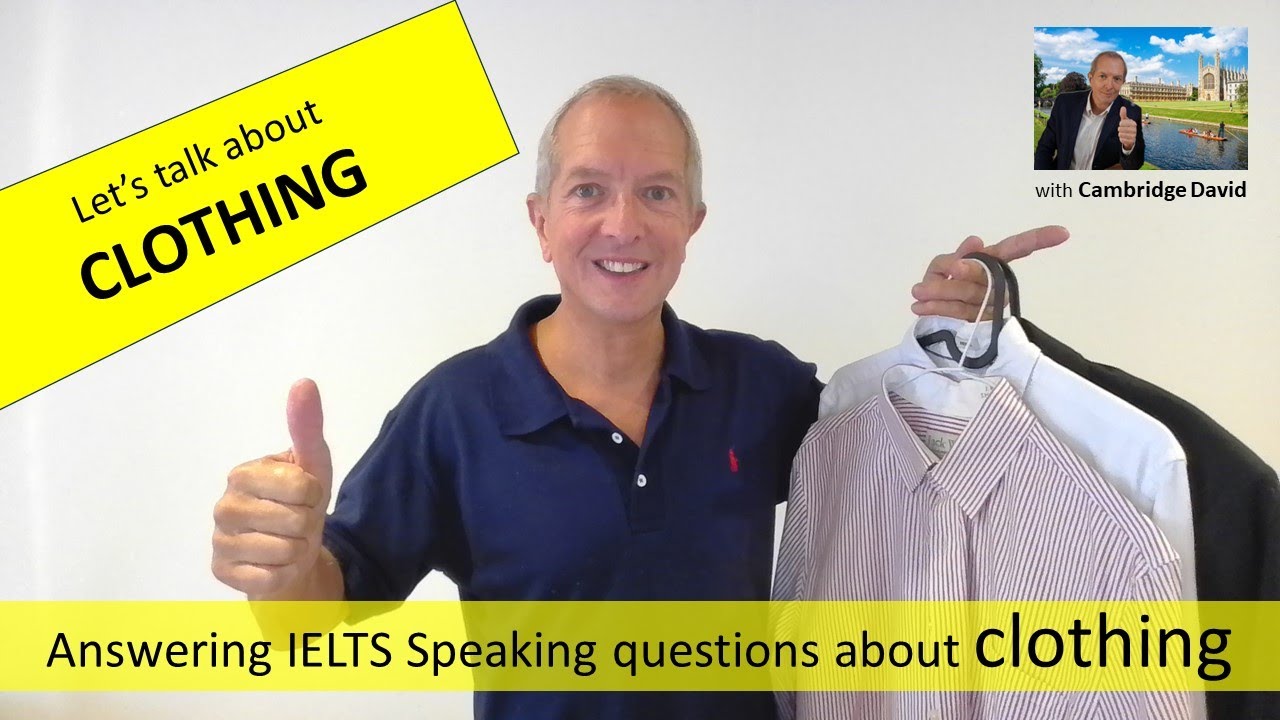 How to answer IELTS Speaking Part 1 questions about 'Clothing'