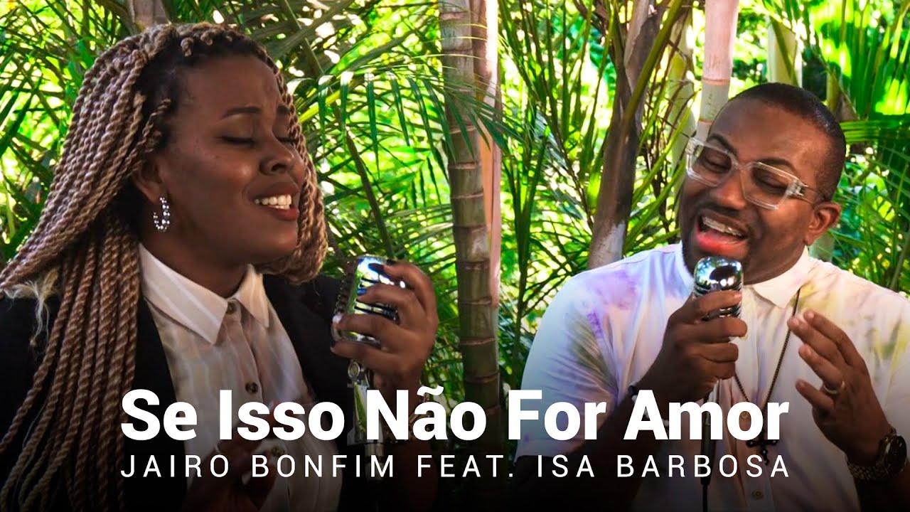 Se Isso Não For Amor - Jairo Bonfim feat. Isa Barbosa  (Luiz de Carvalho) #TamuJuntoPraAdorar