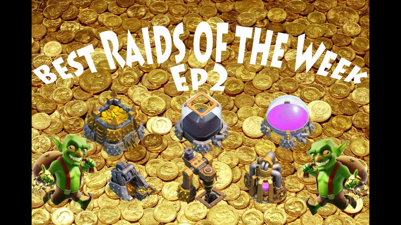 Clash of Clans: Best Raids of the Week Ep 2