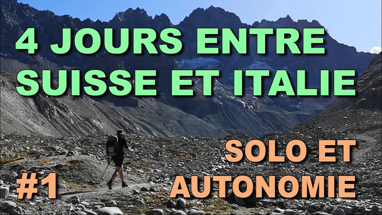 4 JOURS RANDO BIVOUAC ENTRE SUISSE ET ITALIE / ÉTAPE 1 / AROLLA - LAC PLACE MOULIN