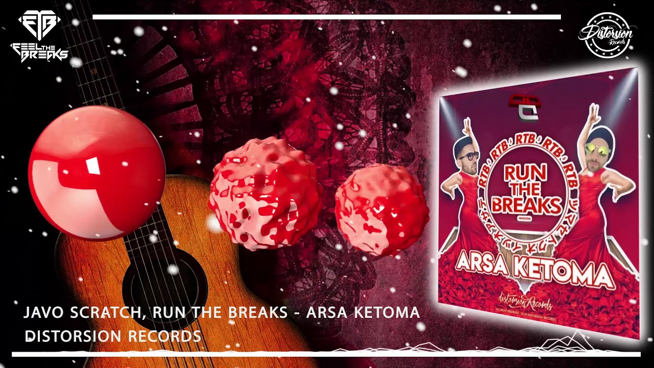 Javo Scratch, Run The Breaks - Arsa Ketoma (feat. Javo Scratch) (Original Mix)