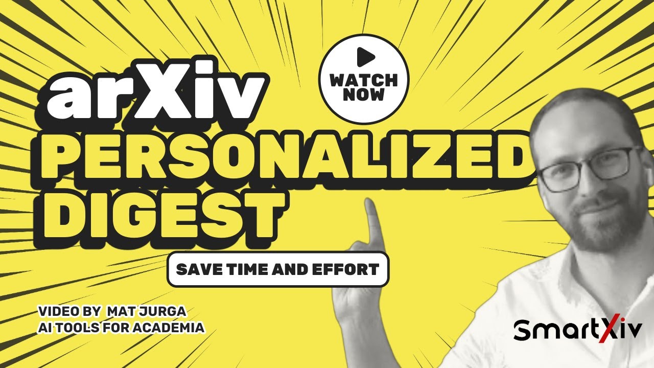 arXiv & SmartXiv Tutorial: Save Time and Enhance Your Academic Research Skills