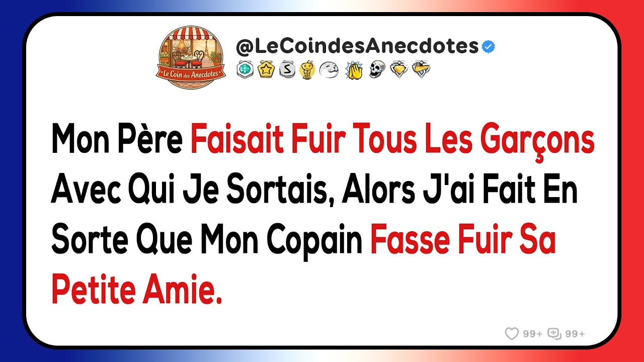 Mon père faisait fuir tous les garçons avec qui je sortais, alors j'ai fait en sorte que mon...