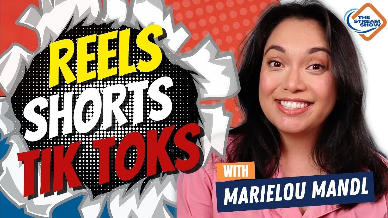 How To Create Reels, Shorts and TikToks with Marielou Mandl | The Stream Show