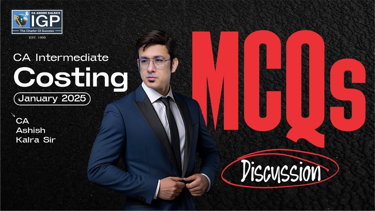 CA Inter Jan 2025 Exam Paper | Costing MCQs Answers Discussion | CA Inter CMA | CA Ashish Kalra