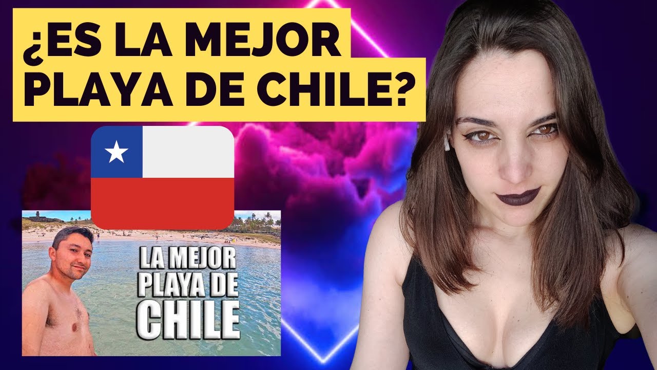 REACCIONANDO A: Esta es la PLAYA mas Linda de CHILE!!! ❤️ | ¿Lo es en REALIDAD? 🤔