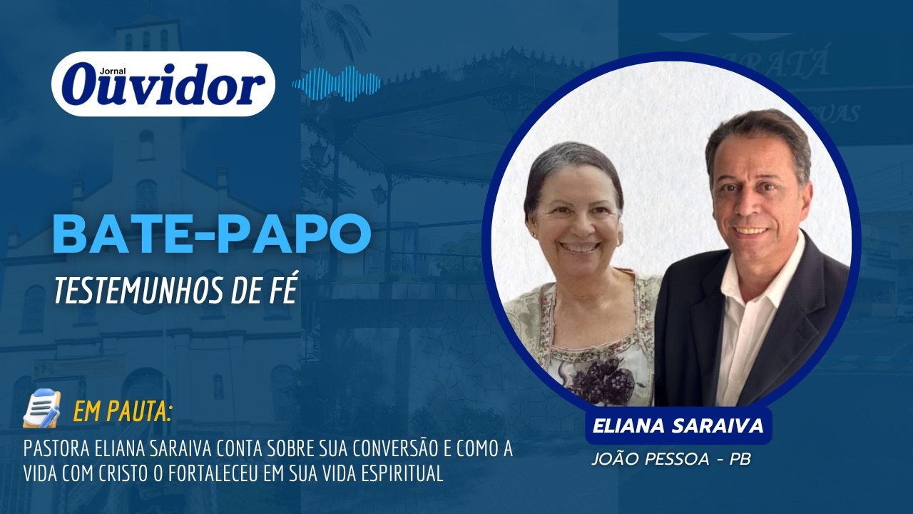 Testemunhos de Fé | Pastora Eliana Saraiva