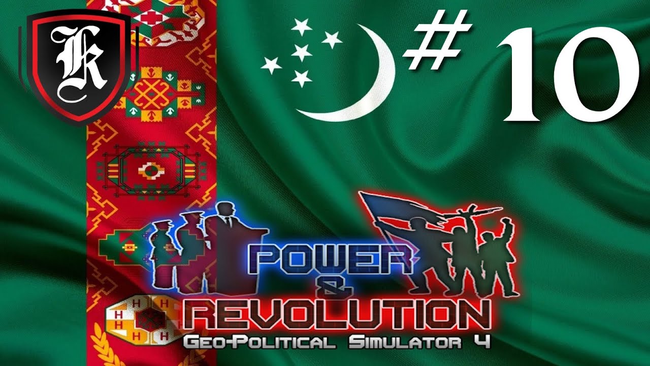 ResPlays Geopolitical Simulator 4: Power & Revolution - Turkmenistan - Episode 10