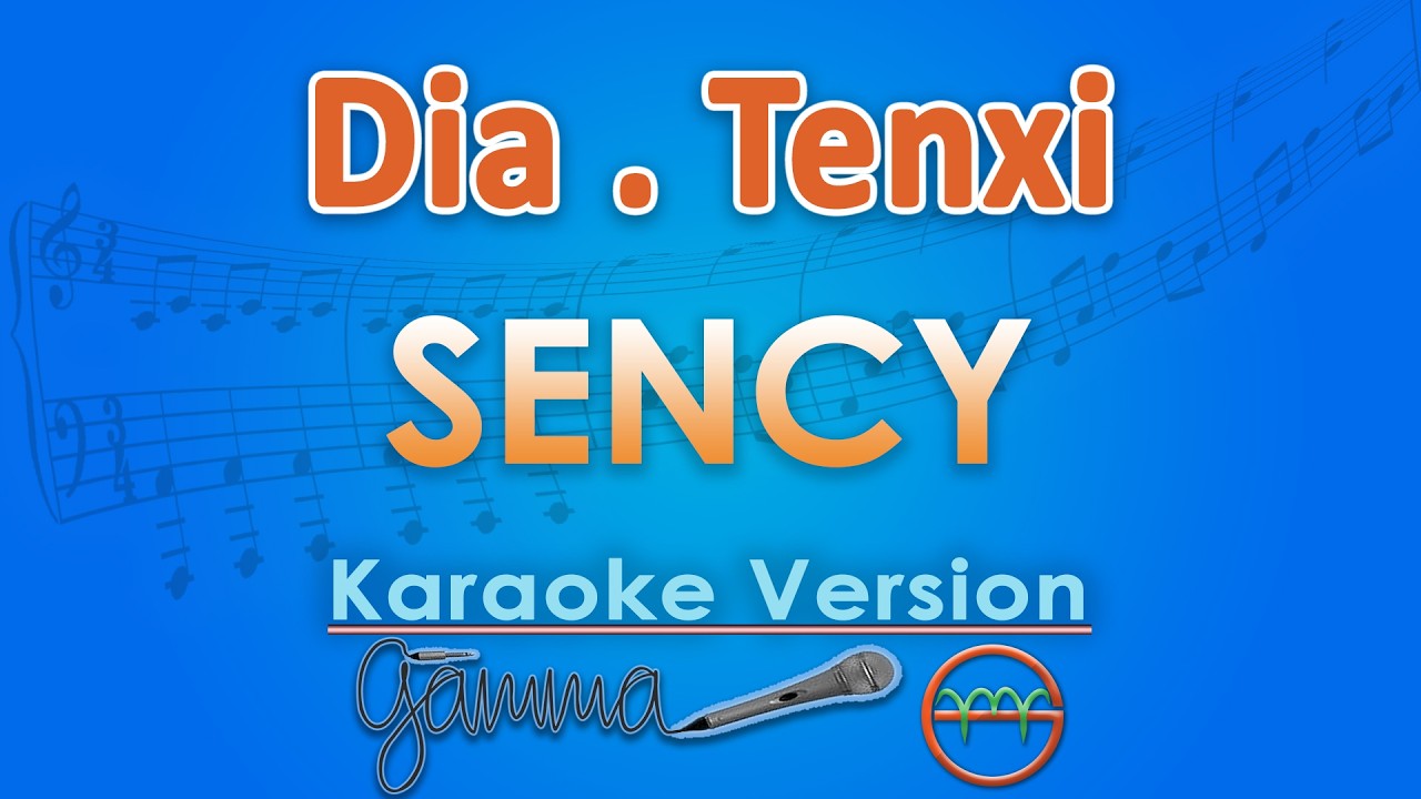 Dia - Sency ft. Tenxi (Karaoke) | GMusic
