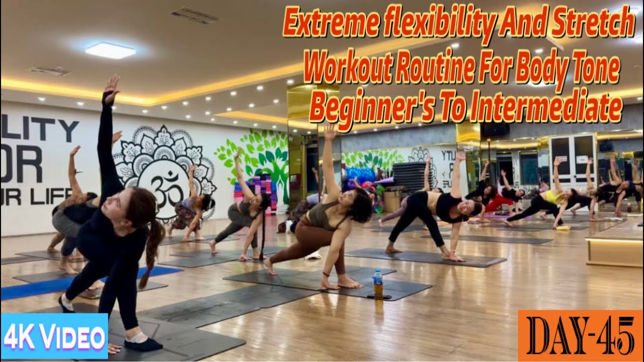 DAY-45 Extreme Flexibility And Stretch Workout Routine For Body Tone | Master Ranjeet Singh Bhatia |
