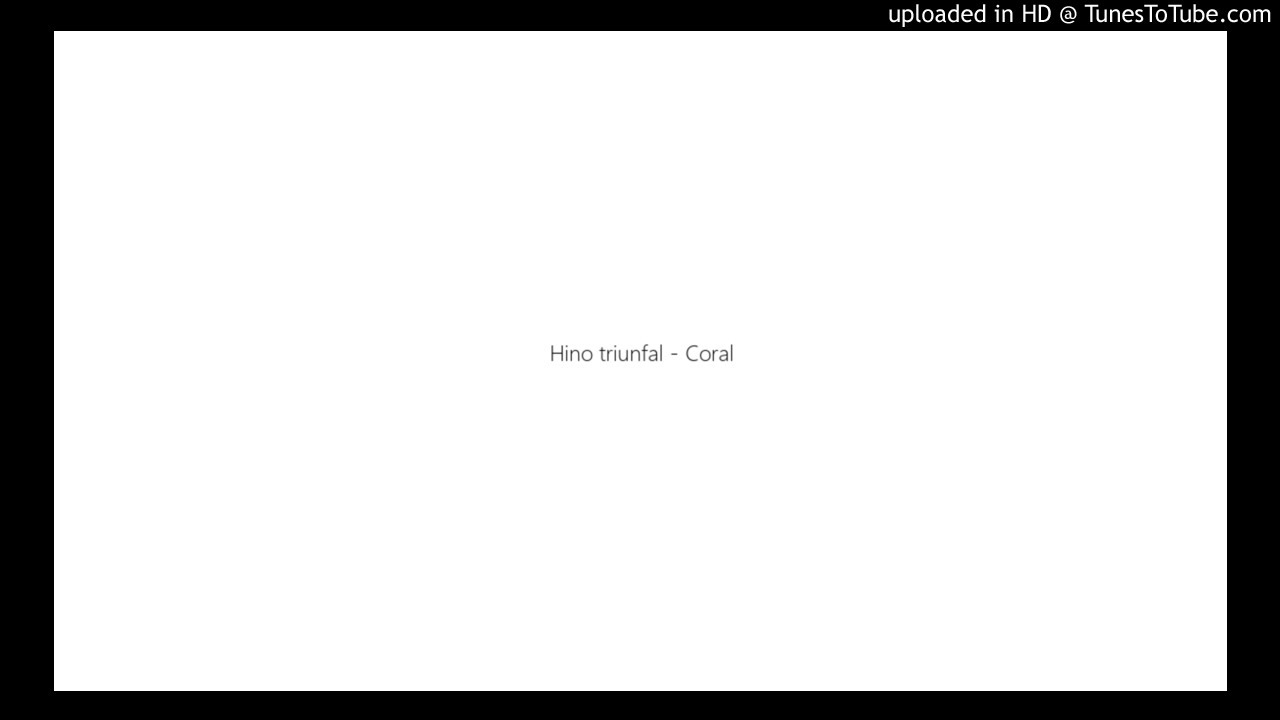 Hino triunfal - Coral