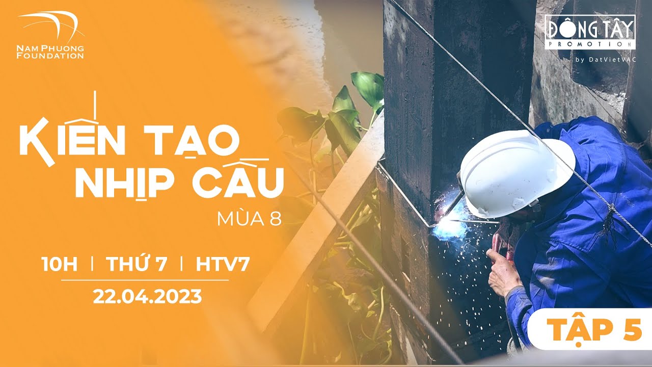 Kiến Tạo Nhịp Cầu 8 Tập 5| Tính Phong, DC Tâm tận mắt chứng kiến cầu Khang Lộc từng bước hoàn thiện
