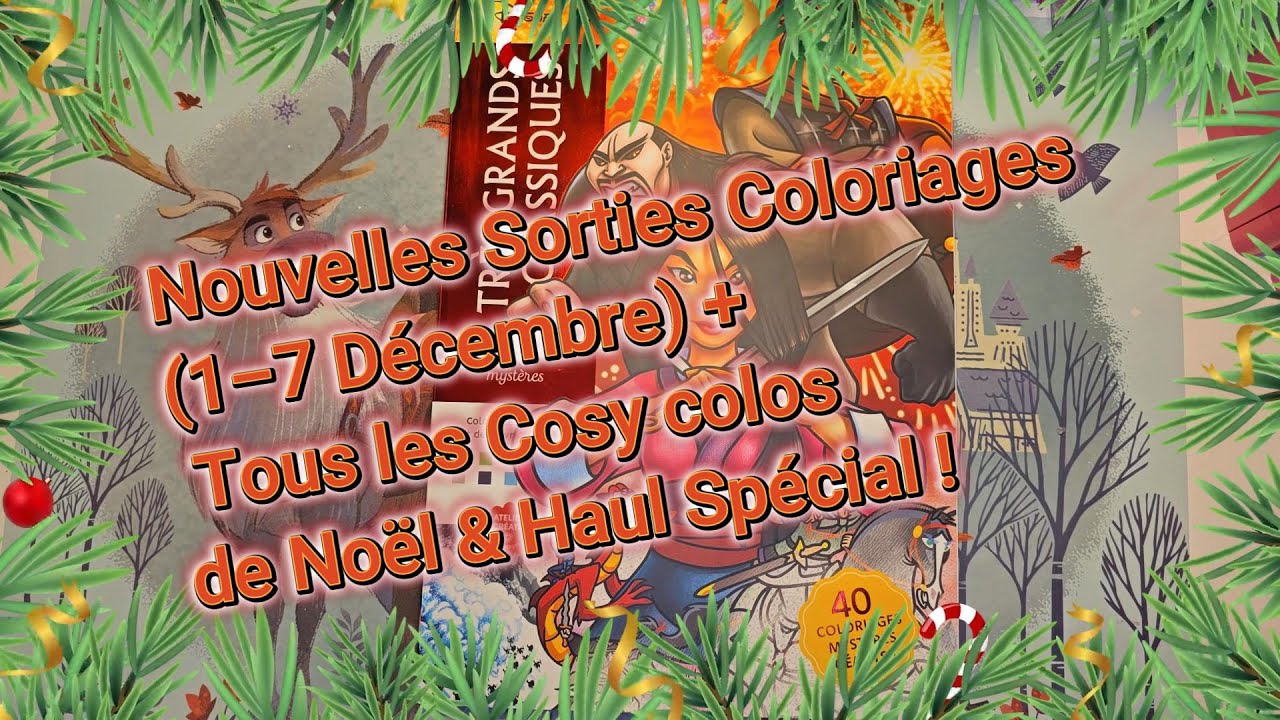 🎄Nouvelles Sorties Coloriages (1–7 Décembre) + Tous les Cosicolos de Noël & Haul Spécial !🎅