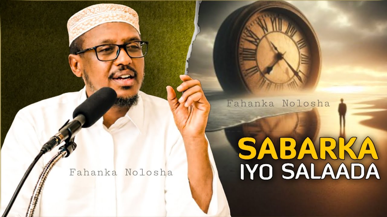 Sheekh Mustafa Xaaji Ismaaciil - Muxaadaro Cusub 2025 | Sabarka Iyo Salaada