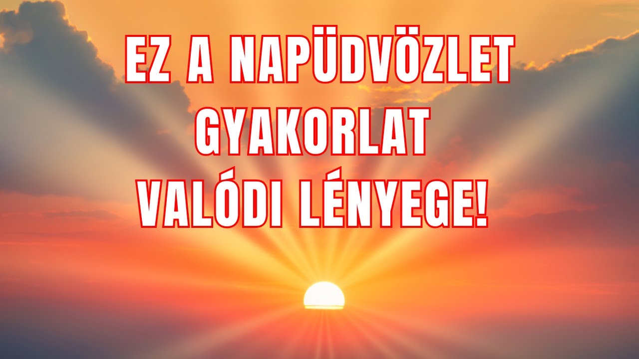 Ez a Napüdvözlet gyakorlat valódi lényege