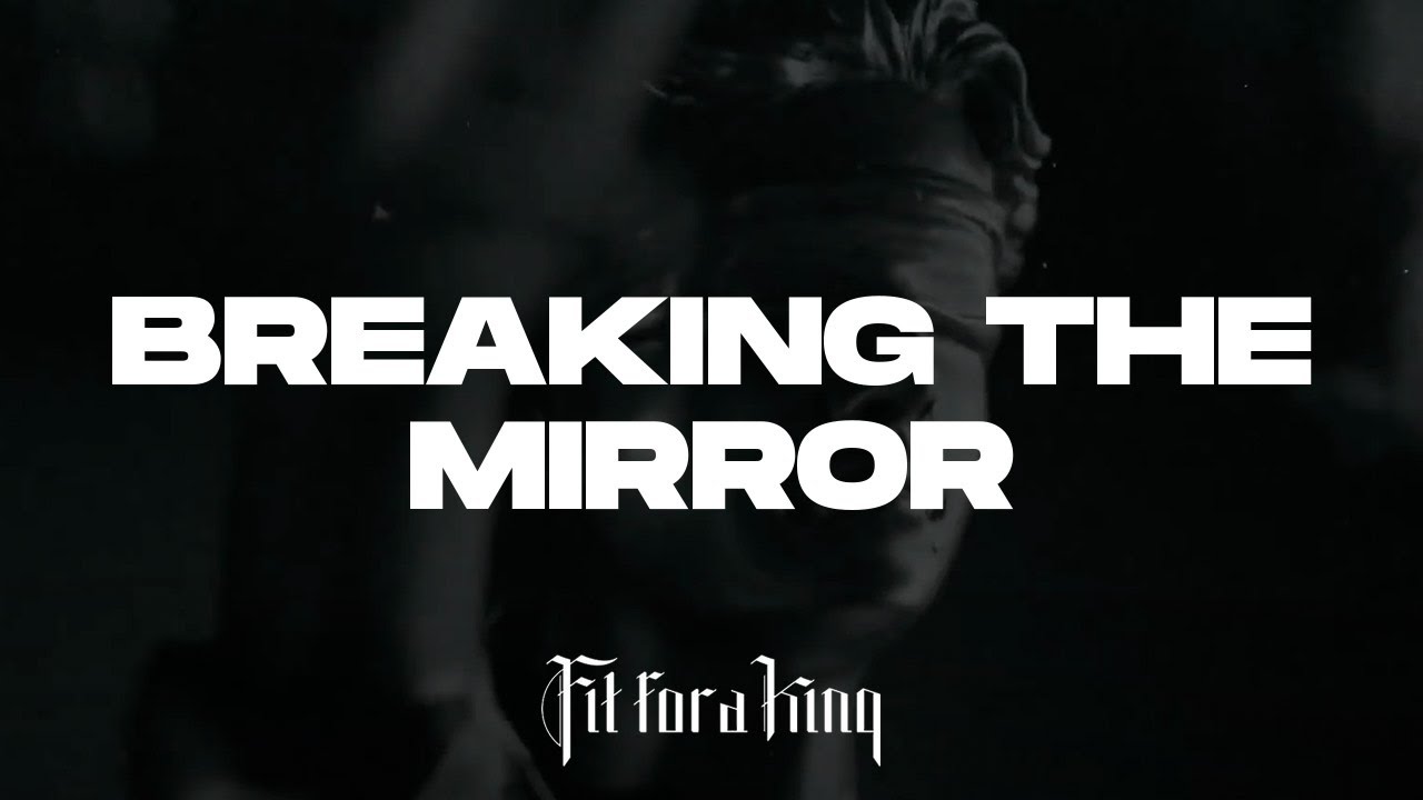Fit For A King - Breaking The Mirror (Lyric Video)