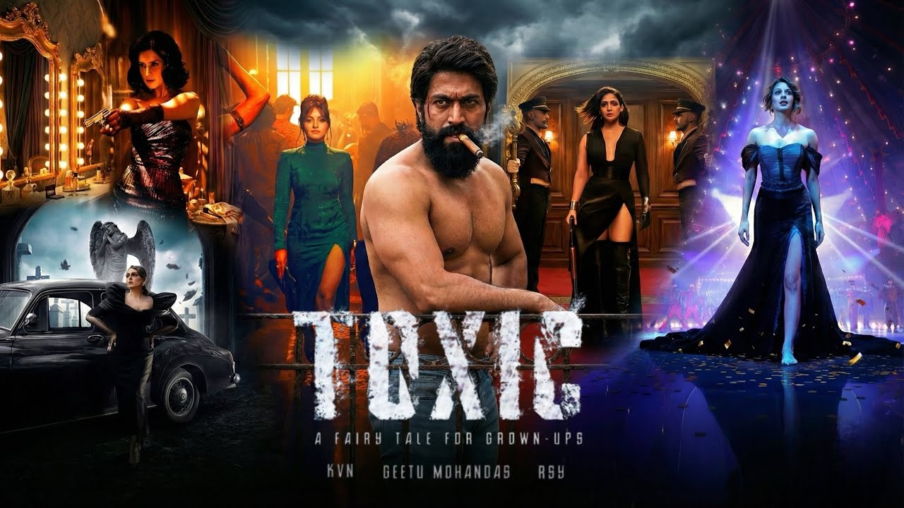 TOXIC : Birthday Peek | Rocking Star Yash | Tara Sutaria | Kiara Advani | Nayanthara | Rukmini