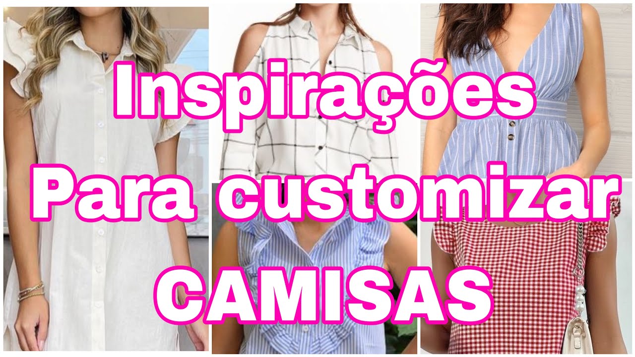 INSPIRAÇÕES para transformar camisas em vestidos e blusas / idéias para customizar camisas