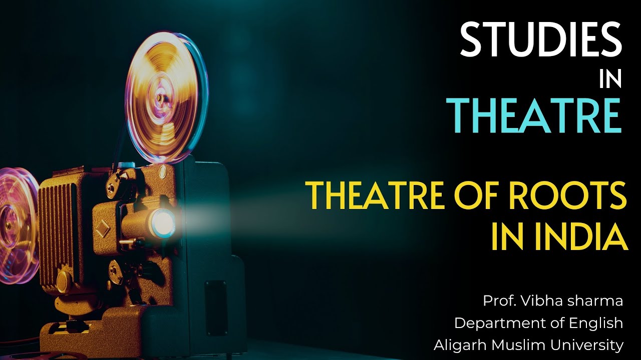 Theatre of Roots in India