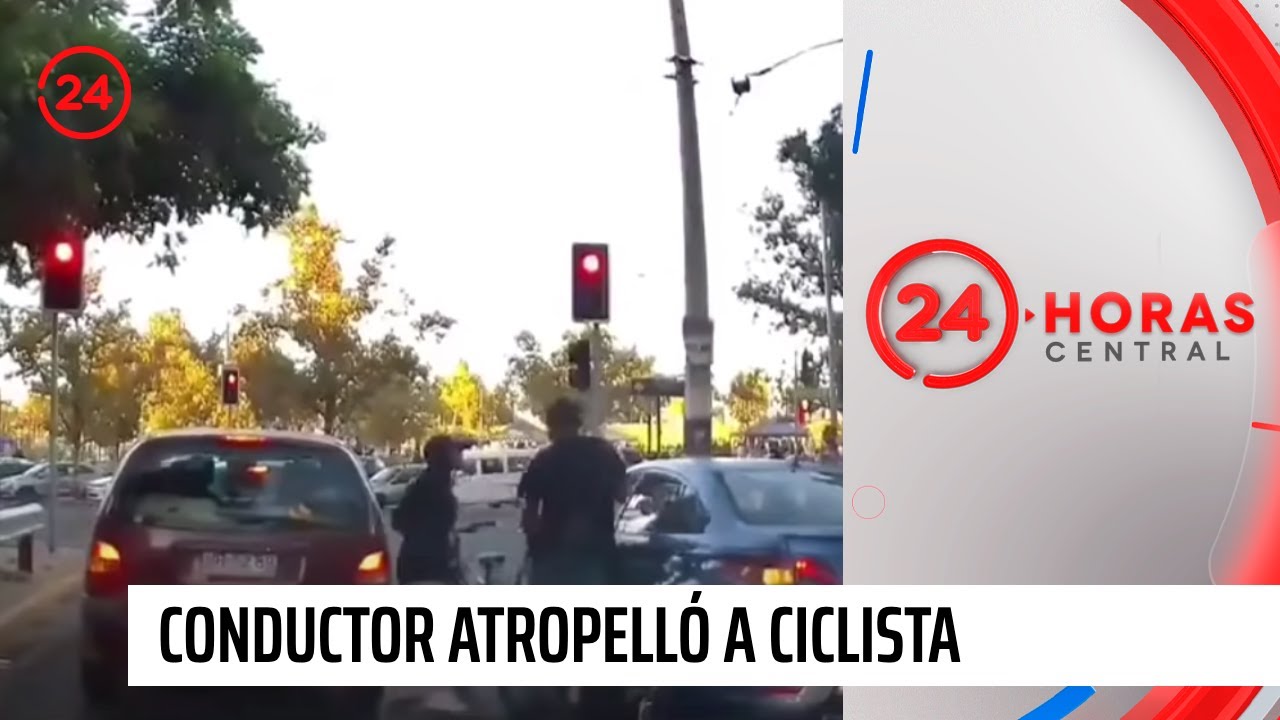 Conductor terminó una discusión atropellando a una ciclista | 24 Horas TVN Chile