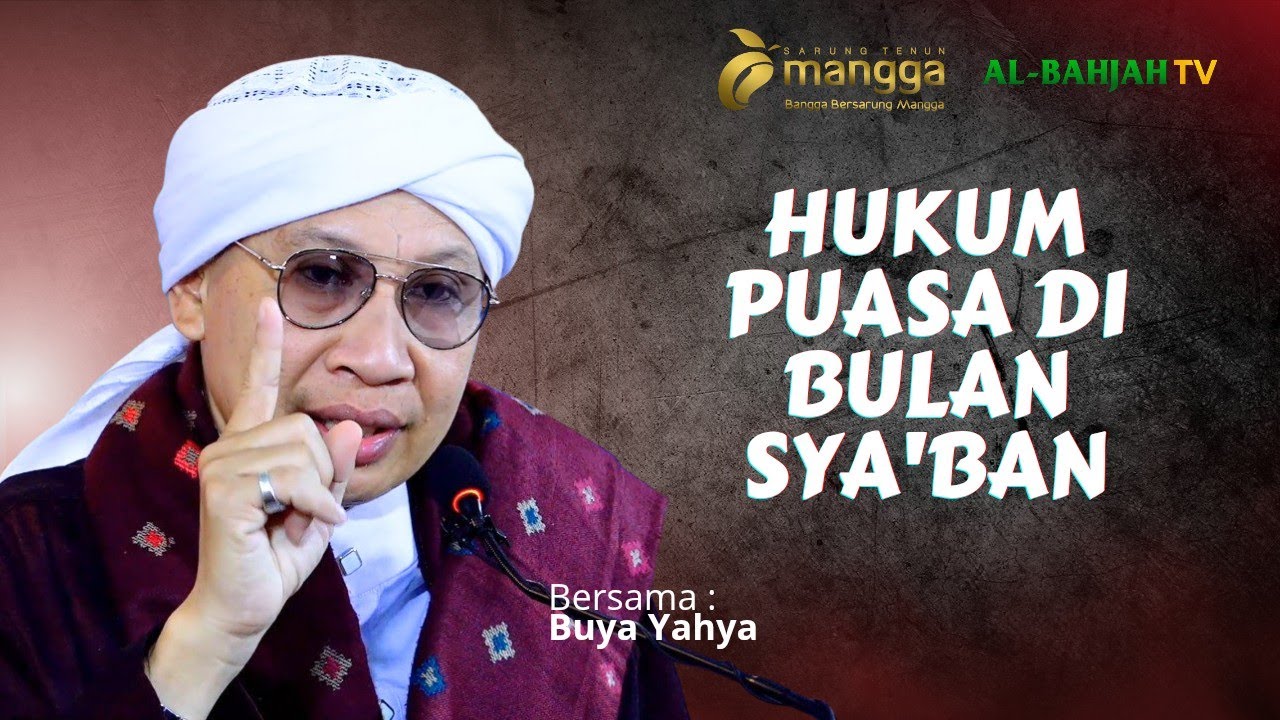 Amalan Spesial di Bulan Sya'ban! JANGAN LEWATKAN! | Buya Yahya
