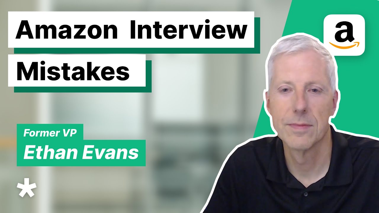 Top Amazon Interview Mistakes | with Former Amazon VP