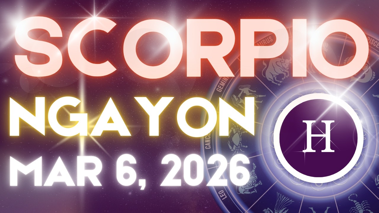 SCORPIO Horoscope Ngayong Araw MARCH 6, 2026 Tagalog Horoscope Gabay Kapalaran