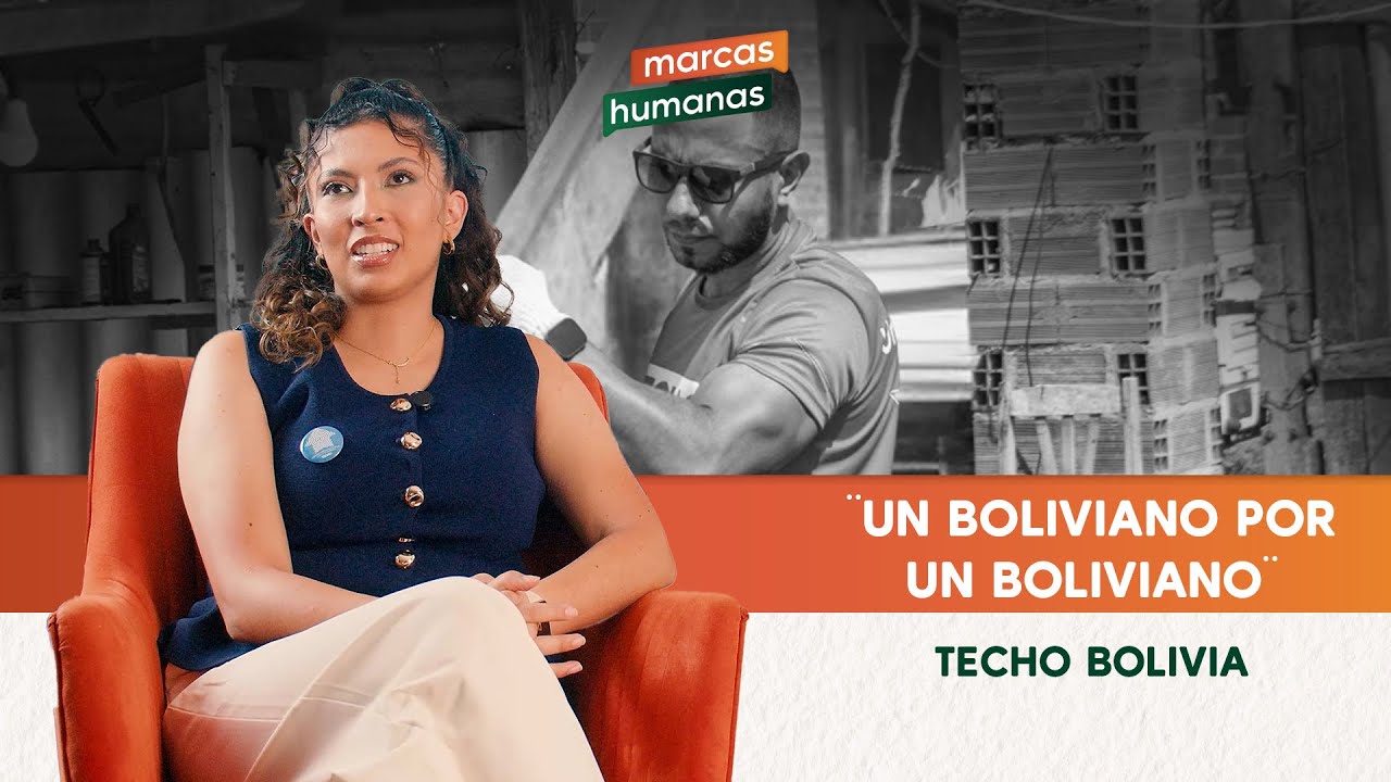 Marcas Humanas Podcast | T1 E25 | &ldquo;Un boliviano por un boliviano&rdquo; |  Techo Bolivia