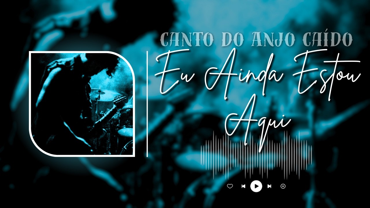 Eu Ainda Estou Aqui - Canto do Anjo Caído - Dark Country Brasileiro