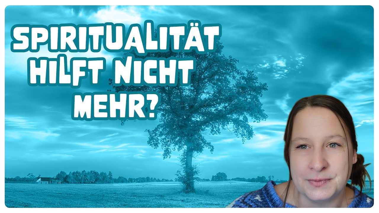 Wenn Spiritualität versagt: Dann schau genau hin! 🌿