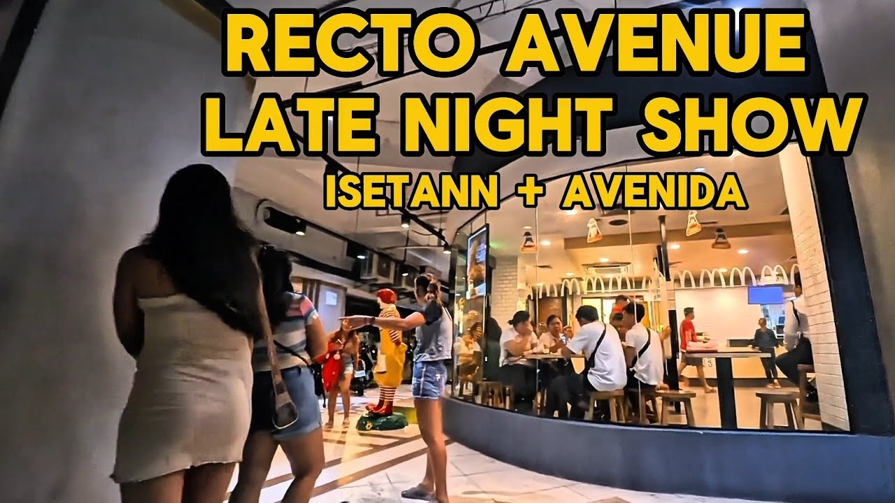 LATE NIGHT SHOW IN RECTO AVENUE AVENIDA + ISETANN  REAL SCENES
