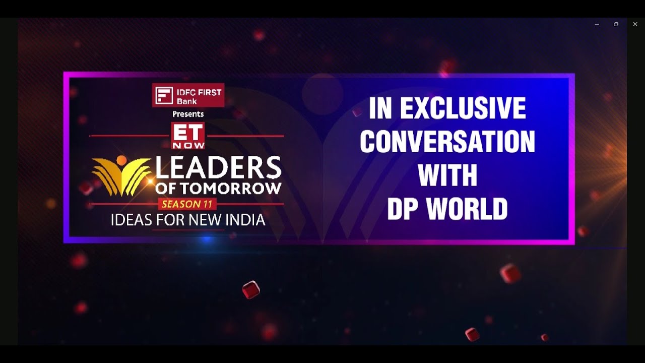Enhancing India-UAE Trade Relations with DP World | Leaders of Tomorrow's Eye On Dubai Special