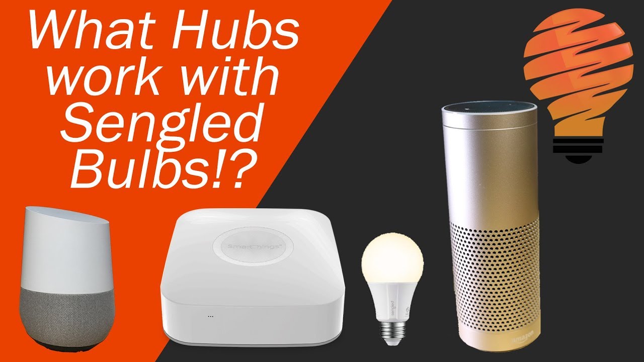What Smart Home Hubs are Sengled Element Bulbs Compatible With?