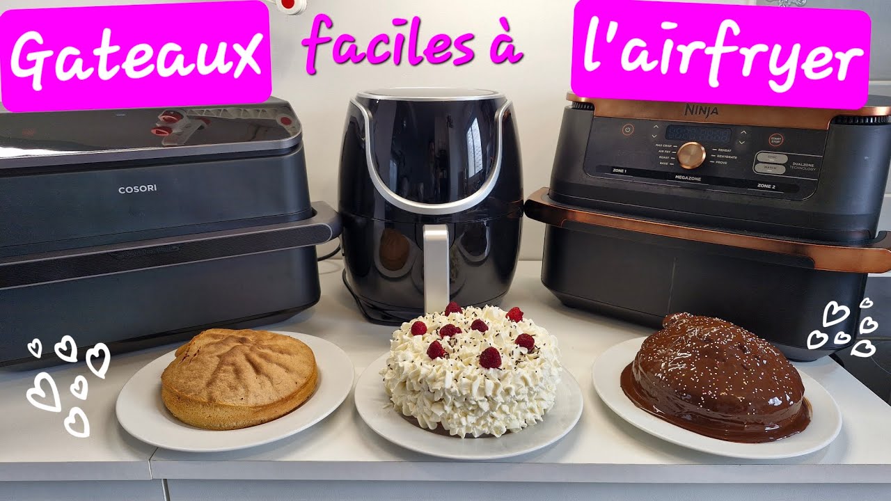 Gâteaux faciles à l'airfryer, ninja, cosori et smart XL