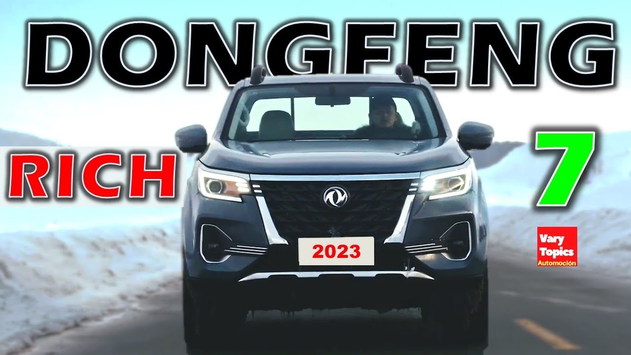 Nueva Dongfeng RICH 7 2023 La Navara China pero Lujosa! | Vary Topics