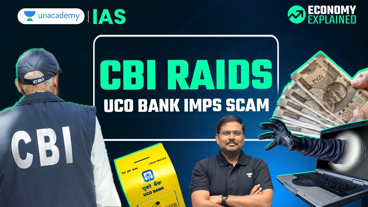 CBI Raids UCO Bank Officials | IMPS Transaction Fraud | UPSC Economy Current Affairs | Unacademy IAS