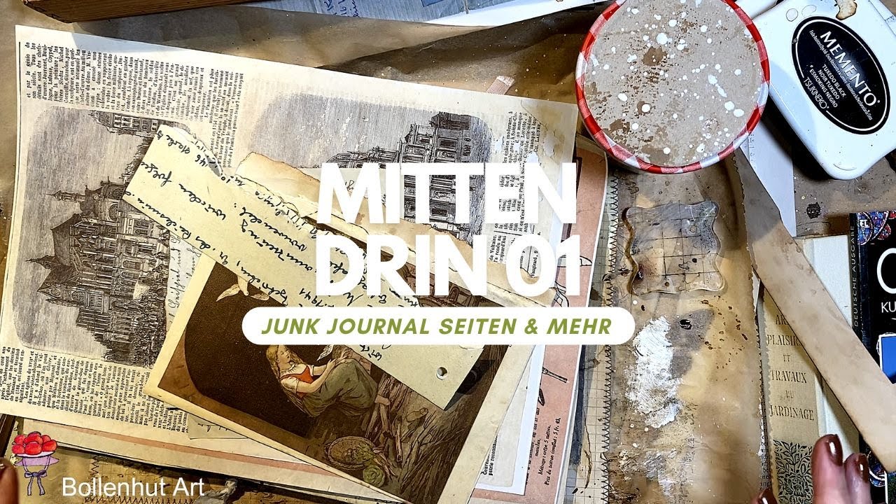 MITTEN DRIN 01 ❤️ Junk Journal Seiten gestalten ❤️ Vorschau: neues digal Papier ❤️ BOLLENHUT ART