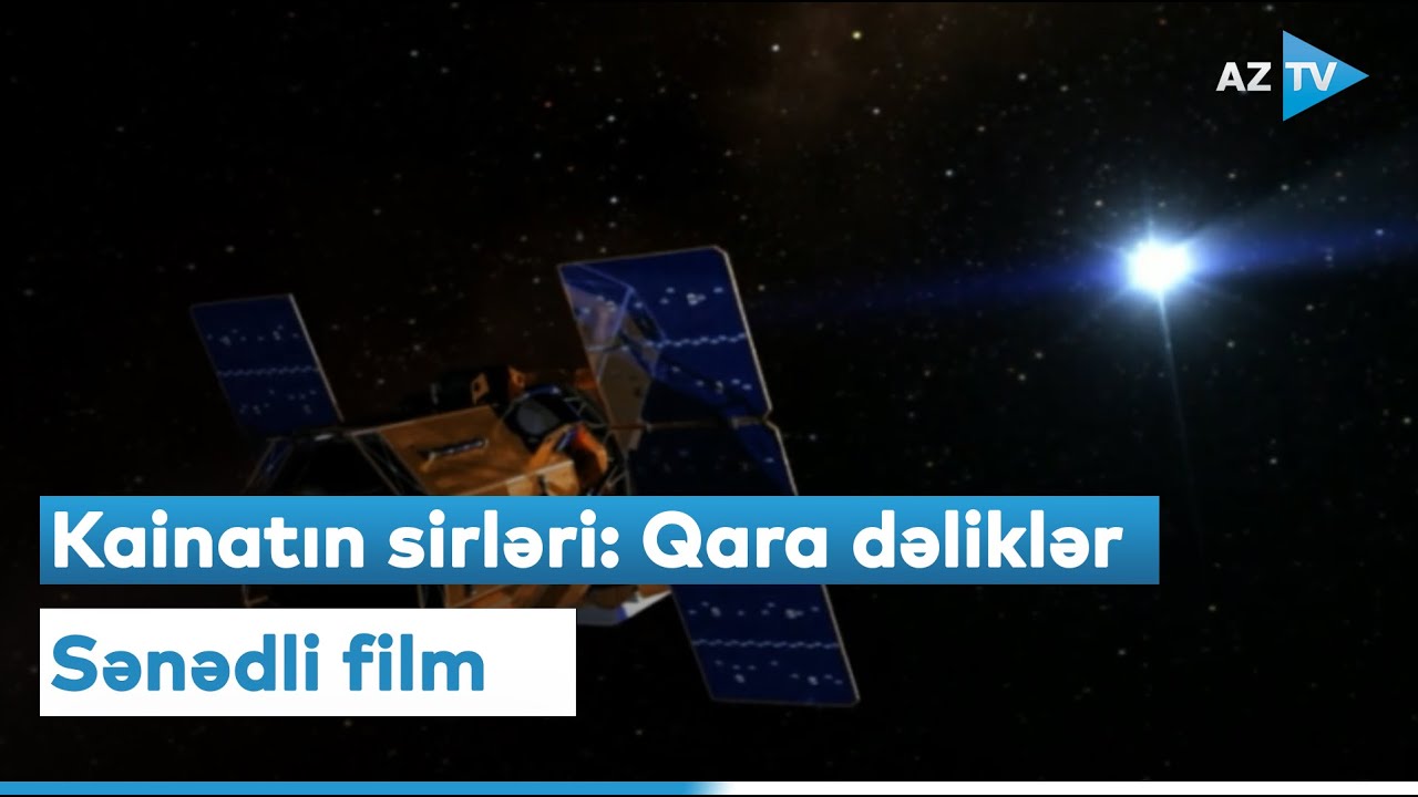 Kainatın sirləri: Qara dəliklər | Sənədli film