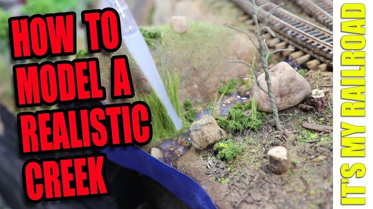 026: How To Model A Realistic Creek On Your Model Railroad Layout