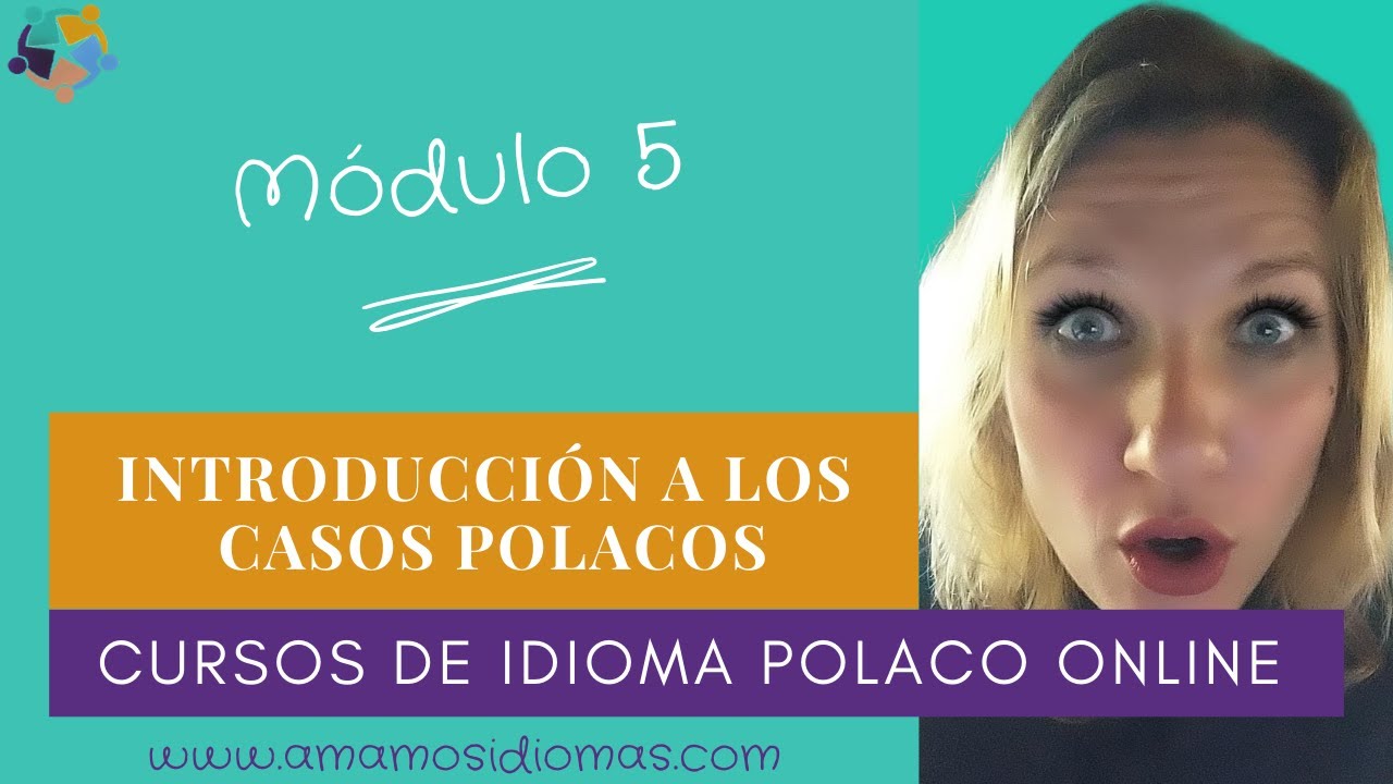 Introducci&oacute;n a los casos en idioma polaco. Como empezar y entender la l&oacute;gica del idioma?