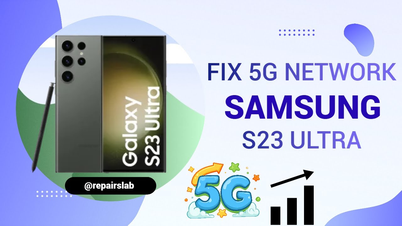 Samsung s23 ultra usa varient 5g network issue fix 