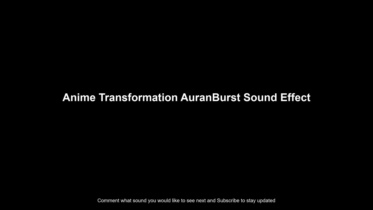 Anime Transformation Aura Burst Sound Effect