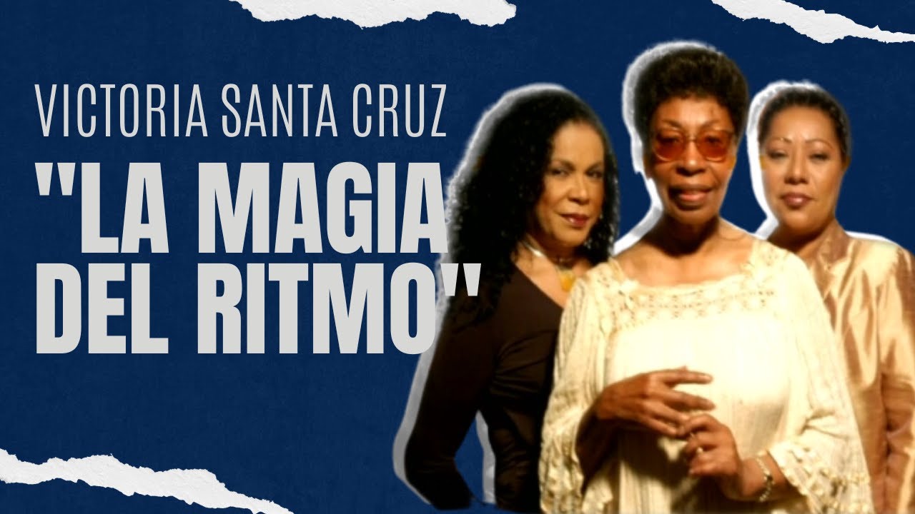 La Magia del Ritmo - Victoria Santa Cruz, Eva Ayllón y Bartola